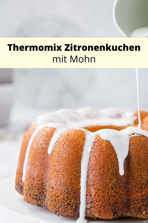 Thermomix Zitronenkuchen - so saftig und lecker. Mit Mohn Swirl 