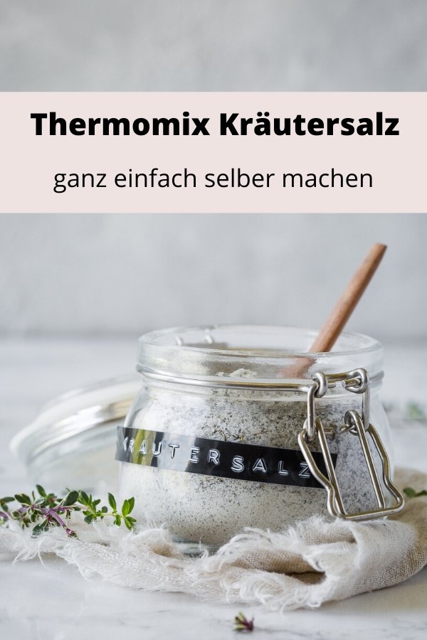 Thermomix Kräutersalz ganz einfach aus frischen Kräutern selber machen. Für die eigene Küche oder als Geschenk