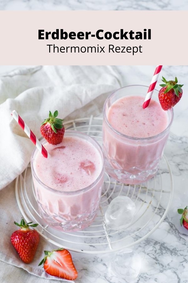 Erdbeer-Cocktail Thermomix - fruchtig, cremiger Strawberry Colada